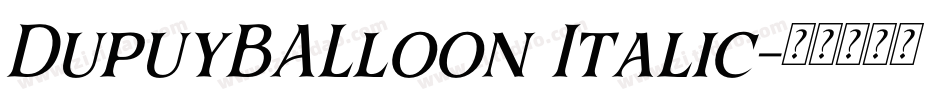 DupuyBALloon Italic字体转换
